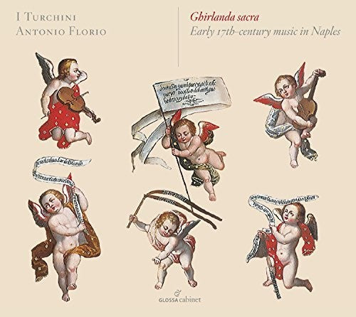 Cerronio/ I Turchini/ Florio - Ghirlanda Sacra - Early 17Th-Century Music in