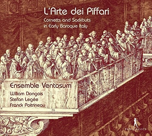 Ensemble Ventosum - L'arte Dei Piffari - Cornetts & Sackbuts in Early