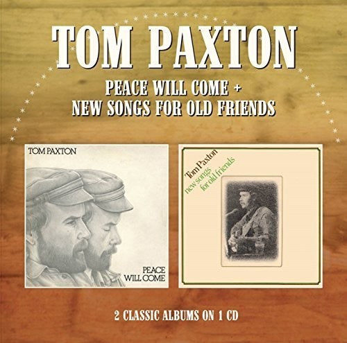 Tom Paxton - Peace Will Come / New Songs for Old Friends