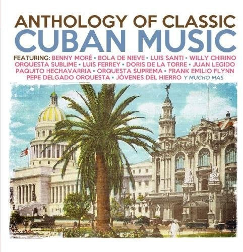Anthology of Classic Cuban Music/ Various - Anthology of Classic Cuban Music