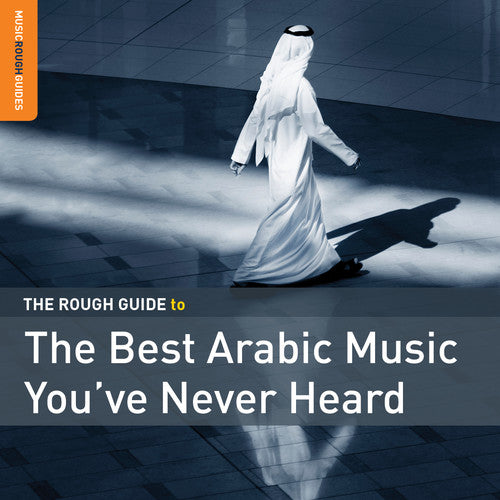 Rough Guide to the Best Arabic Music You'Ve Never - Rough Guide To The Best Arabic Music You've Never Heard