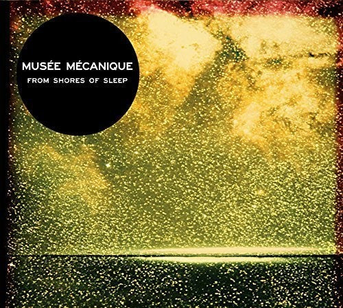 Mus E M Canique - From Shores of Sleep