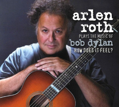 Arlene Roth - Plays the Music of Bob Dylan: How Does It Feel