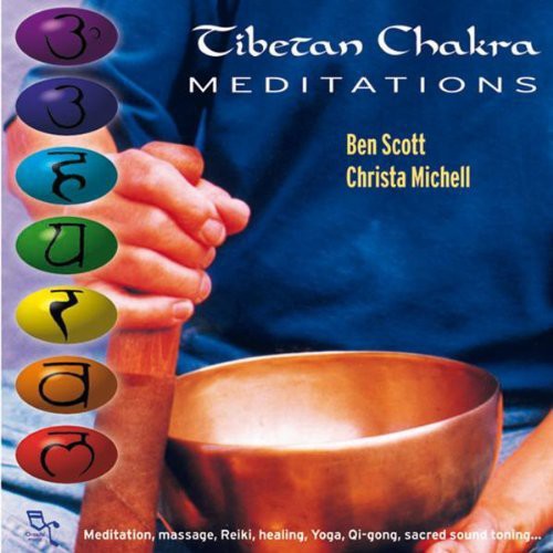 Ben Scott / Christa Michell - Tibetan Chakra Meditations