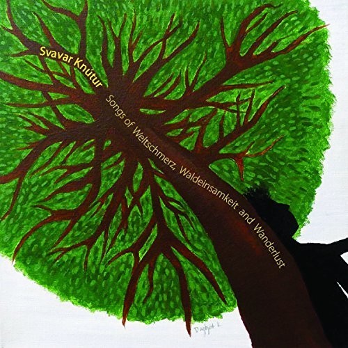 Svavar Knutur - Songs of Weltschmerz/Waldeinsamkeit