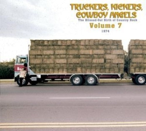 Truckers Kickers Cowboy Vol.7 1974/ Various - Truckers/Kickers: Birth of Country Rock Vol 7 1974