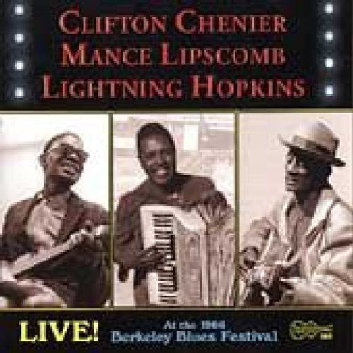 Clifton Chenier / Mance Lipscomb / Lightni Hopkins - Live at 1966 Berkeley Blues Festival