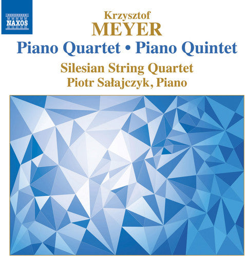 Meyer/ Silesian String Quartet/ Salajczyk - Piano Quartet Op. 112 - Piano Quintet Op. 66