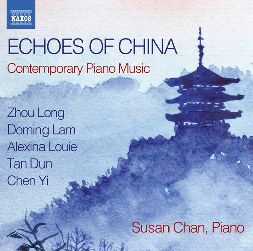 Lam/ Susan Chan - Echoes of China - Contemporary Piano Music