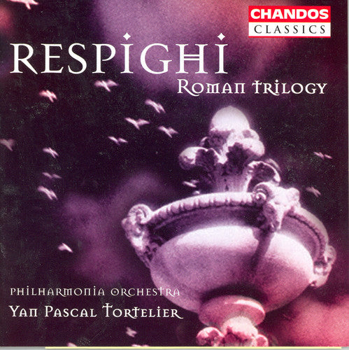 Respighi/ Tortelier/ Pco - PINES OF ROME / FOUNTAINS OF ROME / ROMAN FESTIVAL