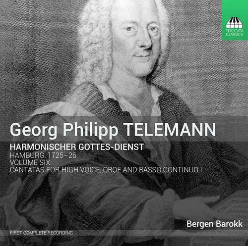 Telemann/ Bergen Barokk - Seven Cantatas - Harmonischer Gottes-Dienst 6