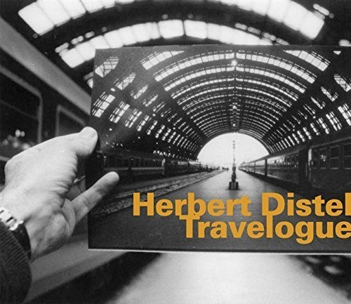 Herbert Distel - Travelogue: Die Reise + La Stazione
