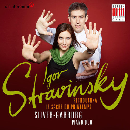 Stravinsky/ Silver-Garburg Piano Duo - Le Sacre Du Printemps - Petrouchka
