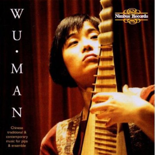 Wu Man - Music for Chinese Pipa & Traditional Contemporary