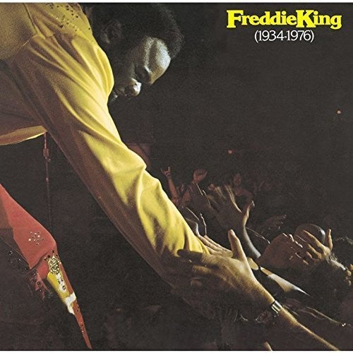 Freddie King - Freddie King 1934-1976