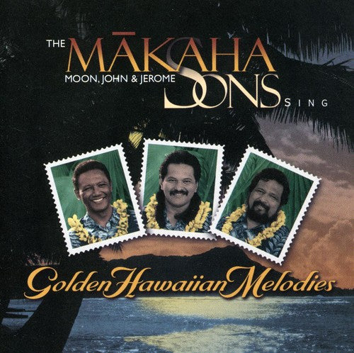 Makaha Sons - Sing Golden Hawaiian Melodies