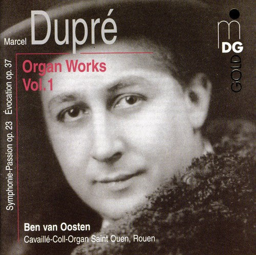 Dupre/ Van Oosten - Symphonie Passion Op 23 / Evocation Op 37