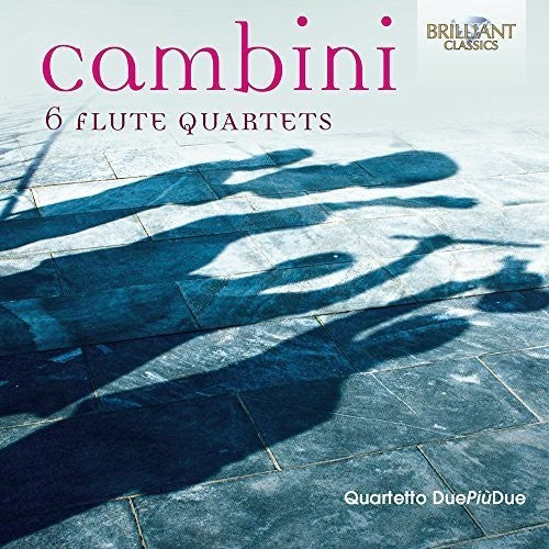Cambini/ Quartetto Due Piu Due - 6 Flute Quartets