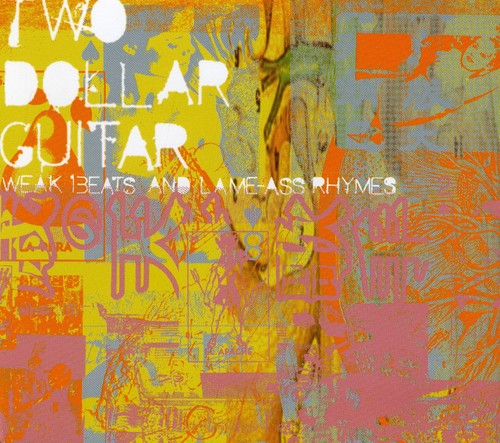 Two Dollar Guitar - Weak Beats & Lame-Ass Rhymes