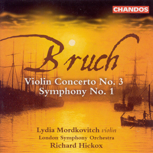 Max Bruch / Mordkovitch/ Lso/ Richard Hickox - Violin Concerto #3 / Symphony #1
