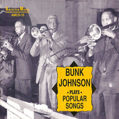 Bunk Johnson - Bunk Johnson Plays Popular Songs