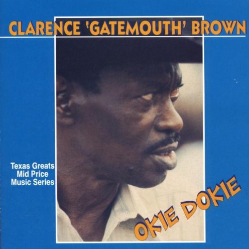Clarence Brown Gatemouth - Okie Dokie