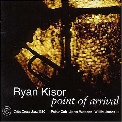 Ryan Kisor - Point of Arrival