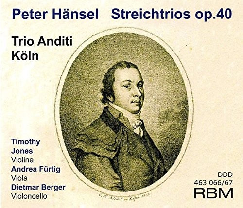 Hansel/ Trio Anditi Koln - String Trios Op. 40