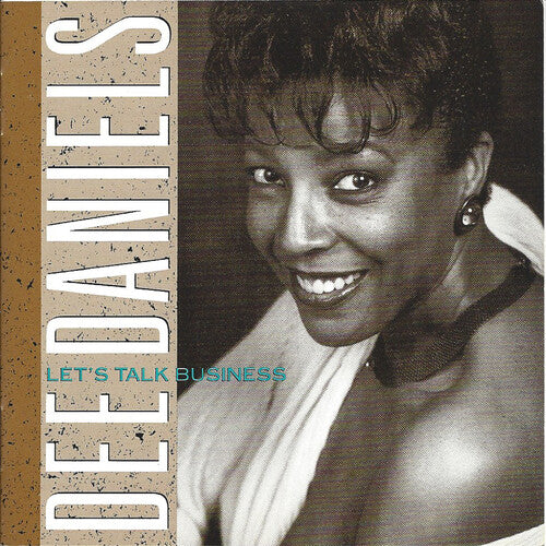 Dee Daniels - Let's Talk Business