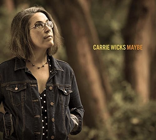 Carrie Wicks - Maybe
