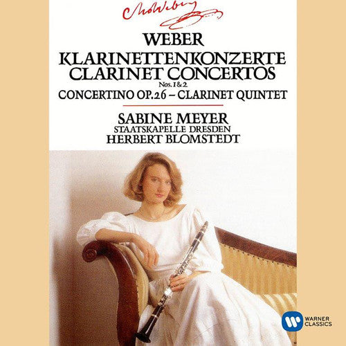 Weber/ Sabine Meyer - Clarinet Concertos 1 & 2 / Concertino