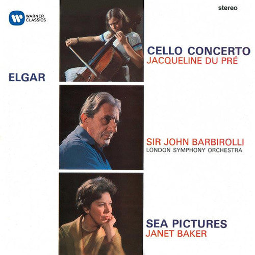 Elgar/ Du Pre/ Baker/ Barbirolli - Cello Concerto / Sea Pictures / Overture: Cockaign