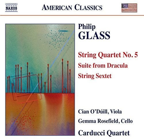 Glass/ Carducci Quartet/ O'Duill/ Rosefield - String Quartet No. 5 - Suite from Dracula - String