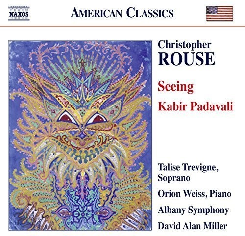 Rouse/ Weiss/ Albany Symphony/ Miller - Seeing - Kabir Padavali
