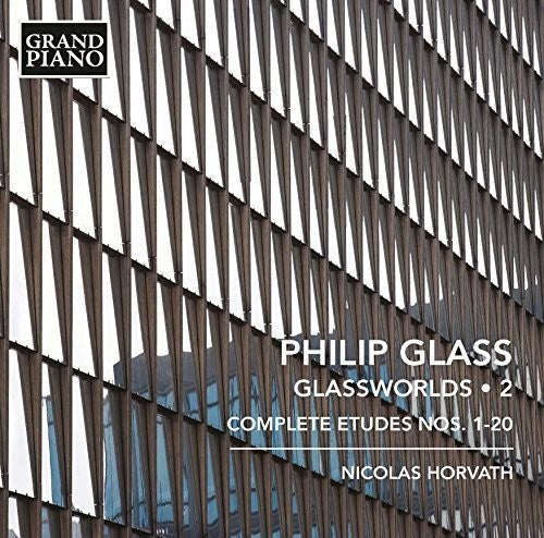 Glass/ Nicolas Horvath - Piano Works 2