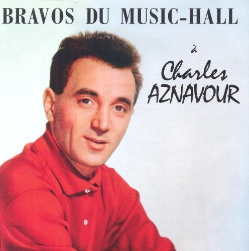 Charles Aznavour - Bravos Du