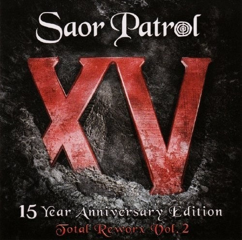 Charlie Allan Chick/ Saor Patrol - XV 15 Year Anniversary Edition - Total Reworx Vol.2