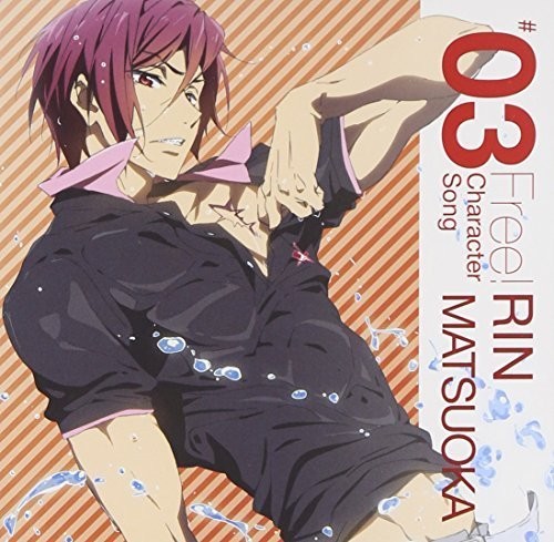 Free Character Song 3: Rin Matsuoka/ O.S.T. - Free Character Song 3: Rin Matsuoka (Original Soundtrack)