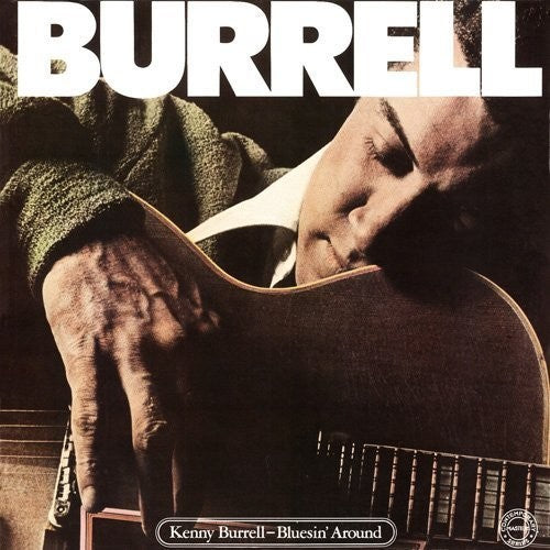 Kenny Burrell - Bluesin Around