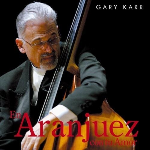 Gary Karr - En Aranjuez Con Tu Amor