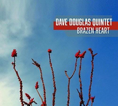 Dave Douglas - Brazen Heart