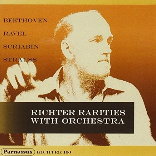 Richter/ Beethoven/ Ravel/ Scriabin/ Strauss - Richter Rarities with Orchestra