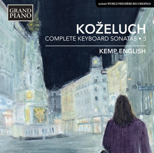Kozeluch/ Kemp English - Complete Keyboard Sonatas 5