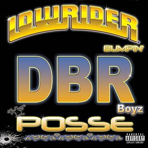 Dbr Boyz Posse - Lowrider Bumpin