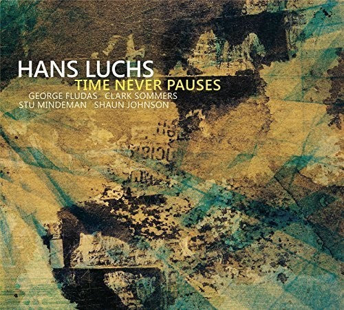 Hans Luchs - Time Never Pauses