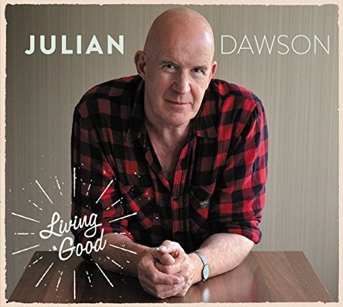 Julian Dawson - Living Good