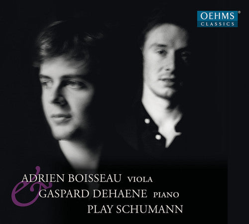Schumann/ Boisseau/ Dehaene/ Genisson - Adrien Boisseau & Gaspard Dehaene Play Schumann
