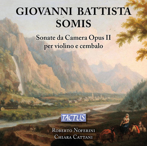 Somis/ Noferini/ Cattani - Sonate Da Camera for Violin & Continuo