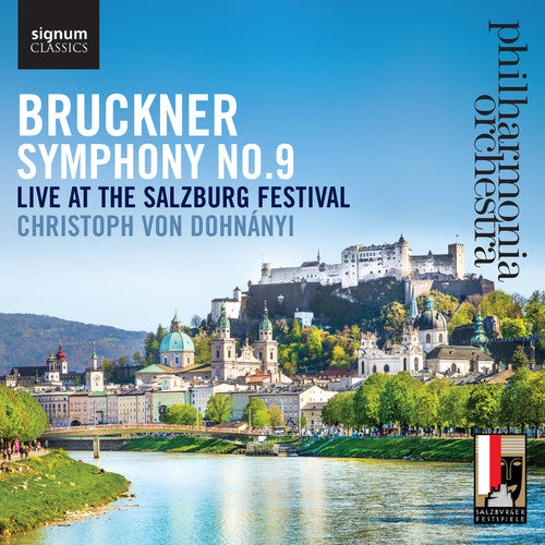 Bruckner/ Philharmonia Orchestra/ Dohnanyi - Symphony No. 9 Live at the Salzburg Festival