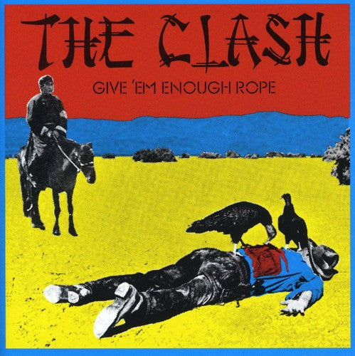 Clash - Give Em Enough Rope
